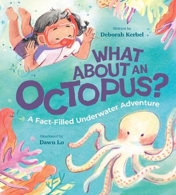 Book cover for What About an Octopus?: A Fact-Filled Underwater Adventure