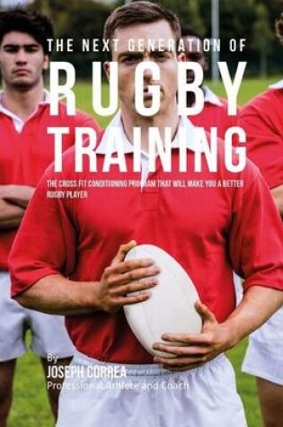 Cover of The Next Generation of Rugby Training