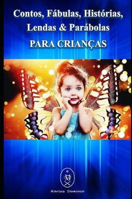 Book cover for Contos, Fábulas, Histórias, Lendas & Parábolas Para Crianças