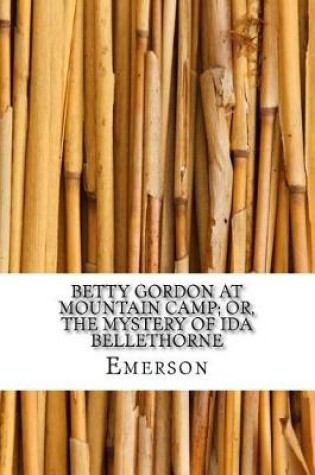 Cover of Betty Gordon at Mountain Camp; Or, The Mystery of Ida Bellethorne