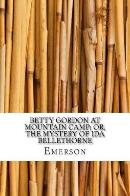 Book cover for Betty Gordon at Mountain Camp; Or, The Mystery of Ida Bellethorne