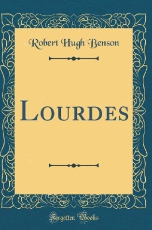 Cover of Lourdes (Classic Reprint)