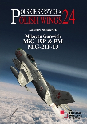 Cover of Mikoyan Gurevich MIG-19P & PM, MIG-21F-13