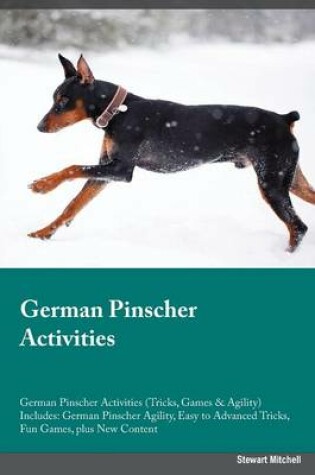 Cover of German Pinscher Activities German Pinscher Activities (Tricks, Games & Agility) Includes