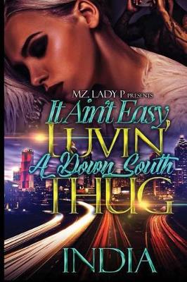 Book cover for It Ain't Easy Luvin' a Down South Thug