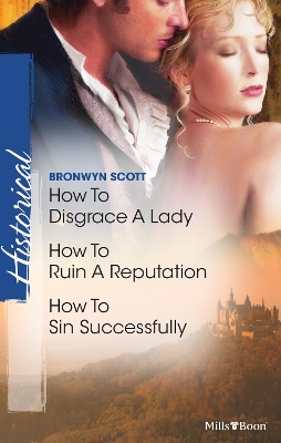 Book cover for How To Disgrace A Lady/How To Ruin A Reputation/How To Sin Successfully