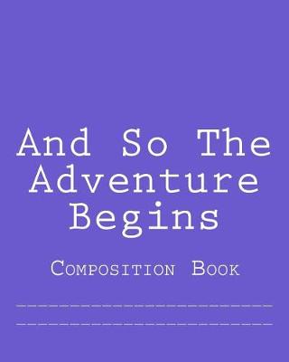 Book cover for And So The Adventure Begins