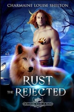 Cover of Rust The Rejected