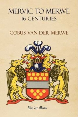 Cover of Mervic to Merwe 16 Centuries