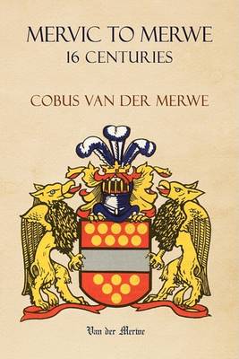 Book cover for Mervic to Merwe 16 Centuries