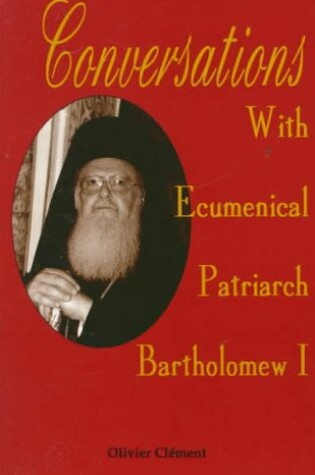 Cover of Conversations with Ecumenical Patriarch Bartholomew I