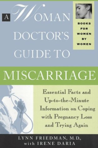 Cover of A Woman Doctor's Guide to Miscarriage