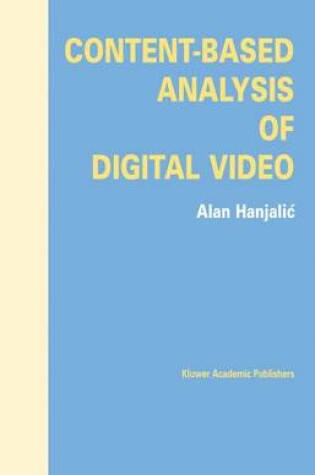 Cover of Content-Based Analysis of Digital Video