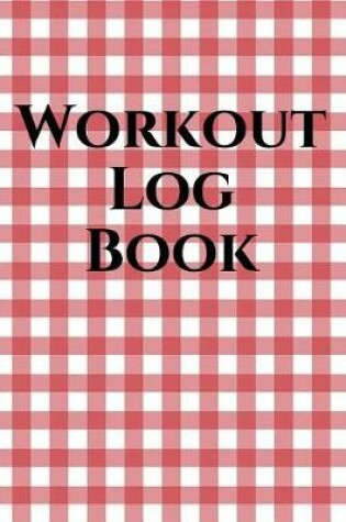 Cover of Workout Log Book