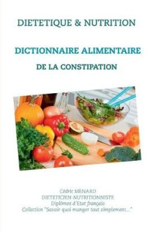 Cover of Dictionnaire alimentaire de la constipation