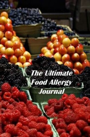 Cover of The Ultimate Food Allergy Journal