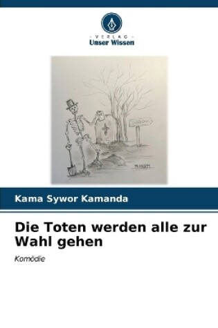 Cover of Die Toten werden alle zur Wahl gehen