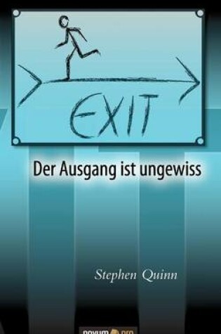 Cover of Exit - Der Ausgang Ist Ungewiss