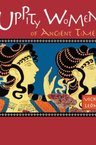 Cover of Uppity Women of Ancient Times