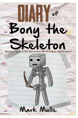 Book cover for Diary of Bony the Skeleton (Book 3)