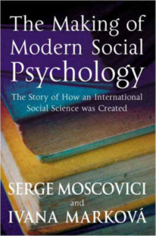 Cover of The Making of Modern Social Psychology