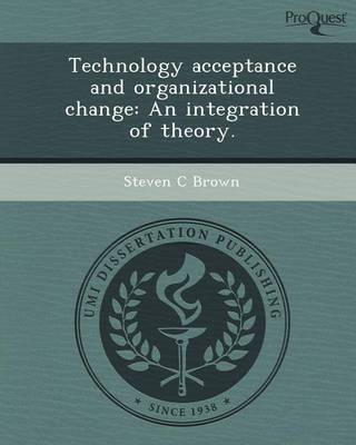 Book cover for Technology Acceptance and Organizational Change: An Integration of Theory