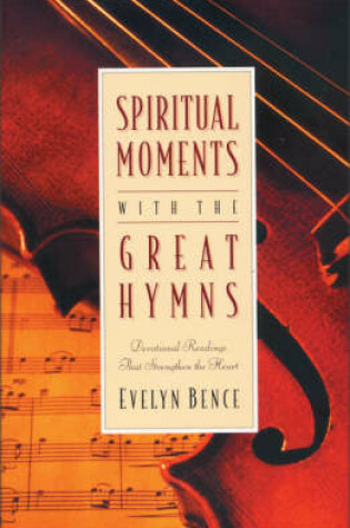 Cover of Spiritual Moments with the Great Hymns