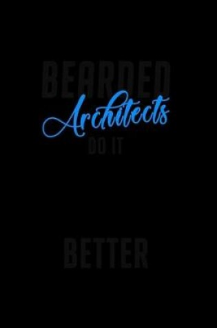 Cover of Bearded Architects do it Better