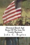 Book cover for Historical Sketch And Roster Of The Iowa 7th Cavalry Regiment