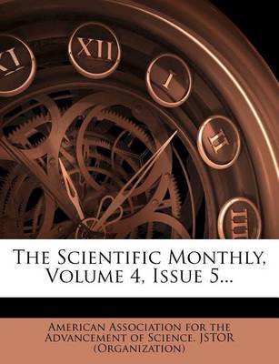 Book cover for The Scientific Monthly, Volume 4, Issue 5...