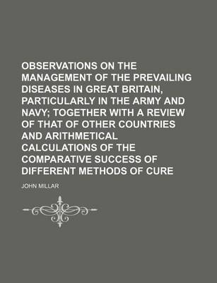 Book cover for Observations on the Management of the Prevailing Diseases in Great Britain, Particularly in the Army and Navy