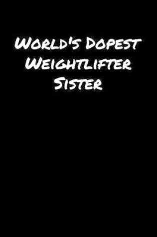 Cover of World's Dopest Weightlifter Sister