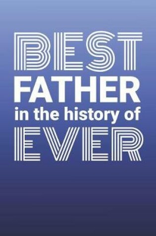 Cover of Best Father in the History of Ever
