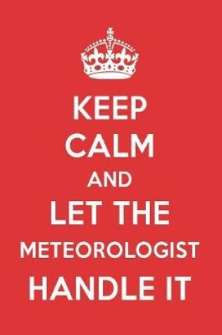 Cover of Keep Calm and Let the Meteorologist Handle It