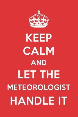 Book cover for Keep Calm and Let the Meteorologist Handle It