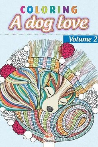 Cover of Coloring A dog love - Volume 2