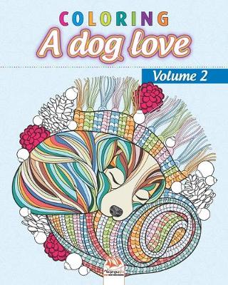 Book cover for Coloring A dog love - Volume 2