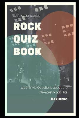 Book cover for The Biggest Classic Rock Quiz Book