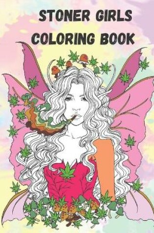 Cover of Stoner Girl Coloring Book