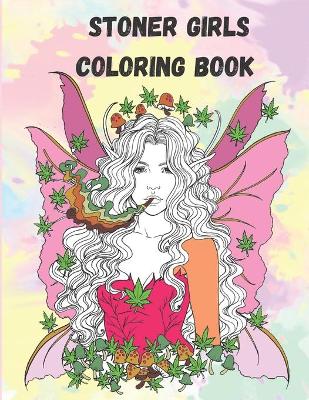 Book cover for Stoner Girl Coloring Book