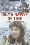 Book cover for Only A Matter Of Time: A Story From Kosovo