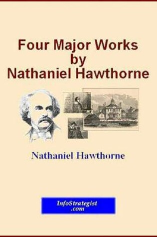 Cover of Four Major Works by Nathaniel Hawthorne
