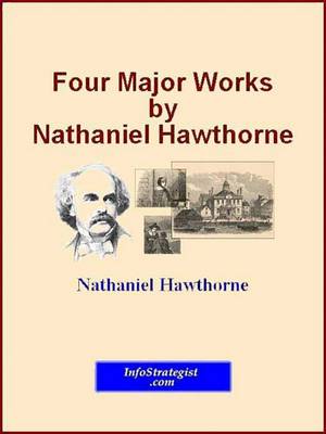 Book cover for Four Major Works by Nathaniel Hawthorne