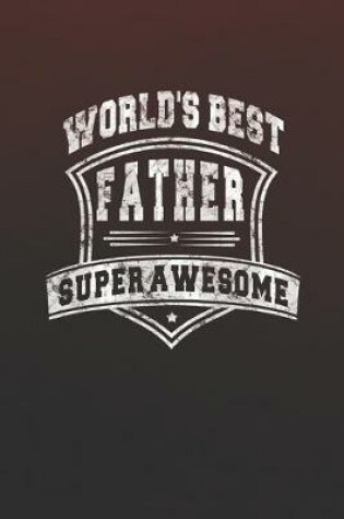 Cover of World's Best Father Super Awesome