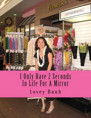 Book cover for I Only Have 2 Seconds in Life for a Mirror