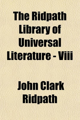 Book cover for The Ridpath Library of Universal Literature - VIII