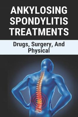 Book cover for Ankylosing Spondylitis Treatments