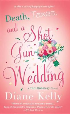 Cover of Death, Taxes, and a Shotgun Wedding