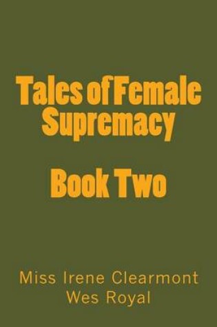 Cover of Tales of Female Supremacy - Book Two