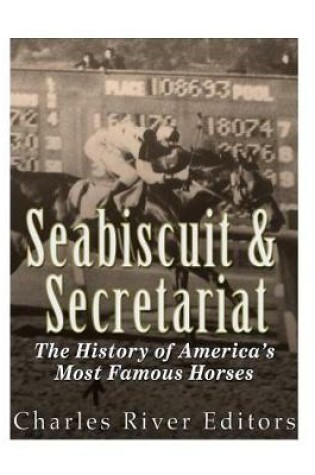 Cover of Seabiscuit and Secretariat